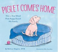 Melissa Shapiro Piglet Comes Home (Copertina rigida)