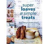 Melissa Sharp Super Loaves and Simple Treats (Tascabile)