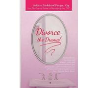 Melissa Sindeband Dragon Esq Divorce the Drama (Tascabile)