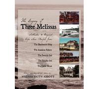 Melissa Smith Abbott The Legacy of Three Melissas (Tascabile)
