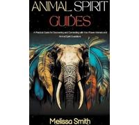 Melissa Smith Animal Spirit Guides (Tascabile)