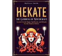 Melissa Smith Hekate the Goddess of Witchcraft (Tascabile)