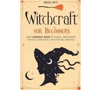 Melissa Smith Witchcraft for Beginners (Tascabile)