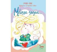 Melissa sogna. Ediz. CAA