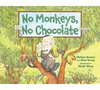 Melissa Stewart Allen Young No Monkeys, No Chocolate (Copertina rigida)