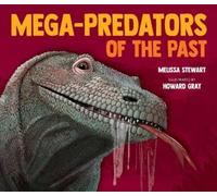 Melissa Stewart Mega-Predators of the Past (Copertina rigida)