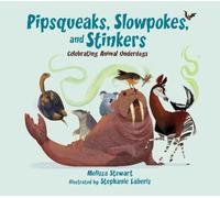 Melissa Stewart Pipsqueaks, Slowpokes, and Stinkers (Copertina rigida)