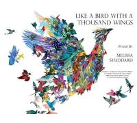 Melissa Studdard Like a Bird with a Thousand Wings (Tascabile)