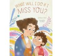 Melissa T. Shultz What Will I Do if I Miss You? (Copertina rigida)