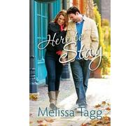 Melissa Tagg Here to Stay (Tascabile)