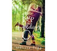 Melissa Tagg Keep Holding On (Tascabile) Walker Family