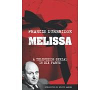 Melissa (The original scripts of the six part television serial)
