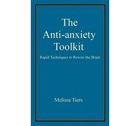 Melissa Tiers The Anti-Anxiety Toolkit (Tascabile)