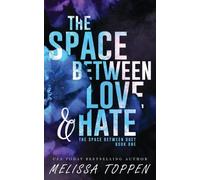 Melissa Toppen The Space Between Love & Hate (Tascabile) Space Between Duet