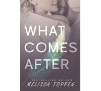 Melissa Toppen What Comes After (Tascabile) Ten Hours