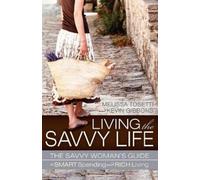 Melissa Tosetti Kevin Gibbons Living The Savvy Life (Tascabile)