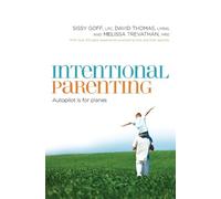 Melissa Trevathan David Thomas Sissy Goff Intentional Parenting (Tascabile)