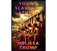 Melissa Trump Young Slaves in Athens (Tascabile)