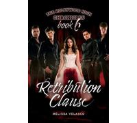 Melissa Velasco Retribution Clause (Tascabile) Hollywood High Chronicles