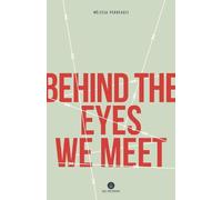 Mélissa Verreault Behind The Eyes We Meet (Tascabile)