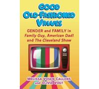 Melissa Vosen Callens Olivia Vogt Good Old-Fashioned Values (Tascabile)