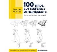 Melissa Washbur Draw Like an Artist: 100 Birds, Butterflies, and Oth (Tascabile)