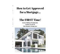 Melissa Weathers How to Get Approved for a Mortgage...The FIRST Tim (Tascabile)