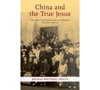 Melissa Wei-Tsing Inouye China and the True Jesus (Copertina rigida)