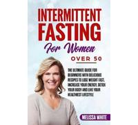 Melissa White White Melissa Intermittent Fasting for Women Over 50 (Tascabile)