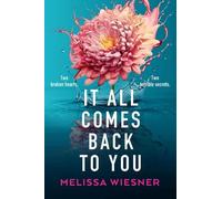 Melissa Wiesner It All Comes Back to You (Tascabile)