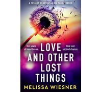 Melissa Wiesner Love and Other Lost Things (Tascabile)