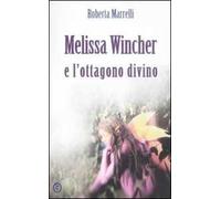 Melissa Wincher e l'ottagono divino