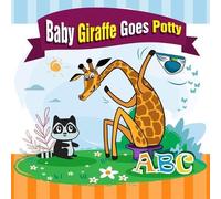 Melissa Winn Pedro Gutierrez Valery Matvienk Baby Giraffe Goes Potty (Tascabile)
