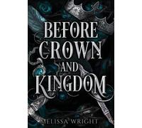 Melissa Wright Before Crown and Kingdom (Copertina rigida)