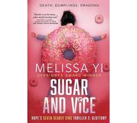 Melissa Yi Melissa Yuan-Innes Sugar and Vice (Tascabile)