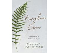 Melissa Zaldivar Kingdom Come (Copertina rigida)