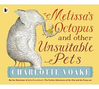 Melissa's Octopus and Other Unsuitable Pets