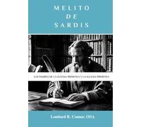 Melito de Sardis: Los Padres de la Iglesia Primitiva y la Iglesia Primitiva