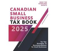 Melito Press Canadian Small Business Tax Book - Basic Tax Guidelines (Tascabile)