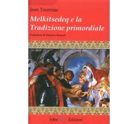 Melkitsedeq e la tradizione primordiale - [Irfan]