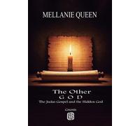 Mellanie Queen The Other God - The Judas Gospel and the Hidden God (Tascabile)