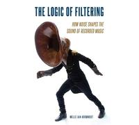 Melle Jan Kromhout The Logic of Filtering (Tascabile)