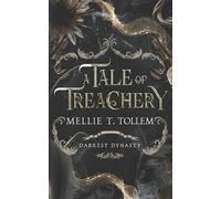 Mellie T Tollem A Tale of Treachery (Tascabile) Darkest Dynasty