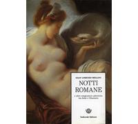 Mellini,Gian Lorenzo - Notti romane e altre congiunture pittoriche tra Sette e O