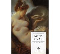 Mellini,Gian Lorenzo - Notti romane e altre congiunture pittoriche tra Sette e O