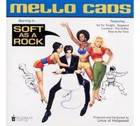 Mello Cads - Soft As a Rock