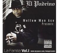 Mellow Man Ace & La Familia - Mellow Man Ace Presents: La Fa