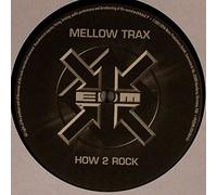 Mellow Trax - How 2 Rock