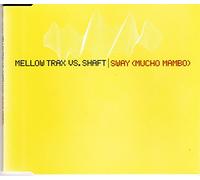 Mellow Trax Vs.Shaf - Sway (Mucho Mambo)