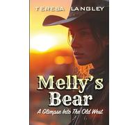 Melly's Bear: A Glimpse Into The Old West